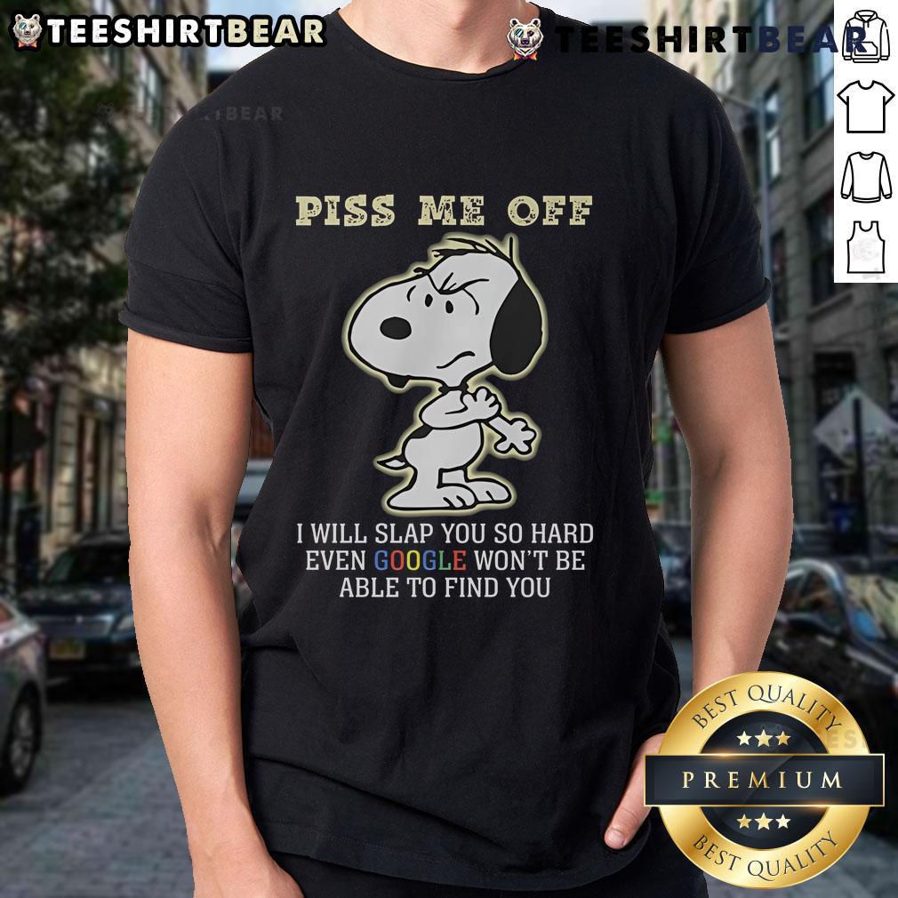 Funny Snoopy 'Piss Me Off, I Will Slap You' T-Shirt design featuring Snoopy in a humorous pose, perfect for dog lovers.