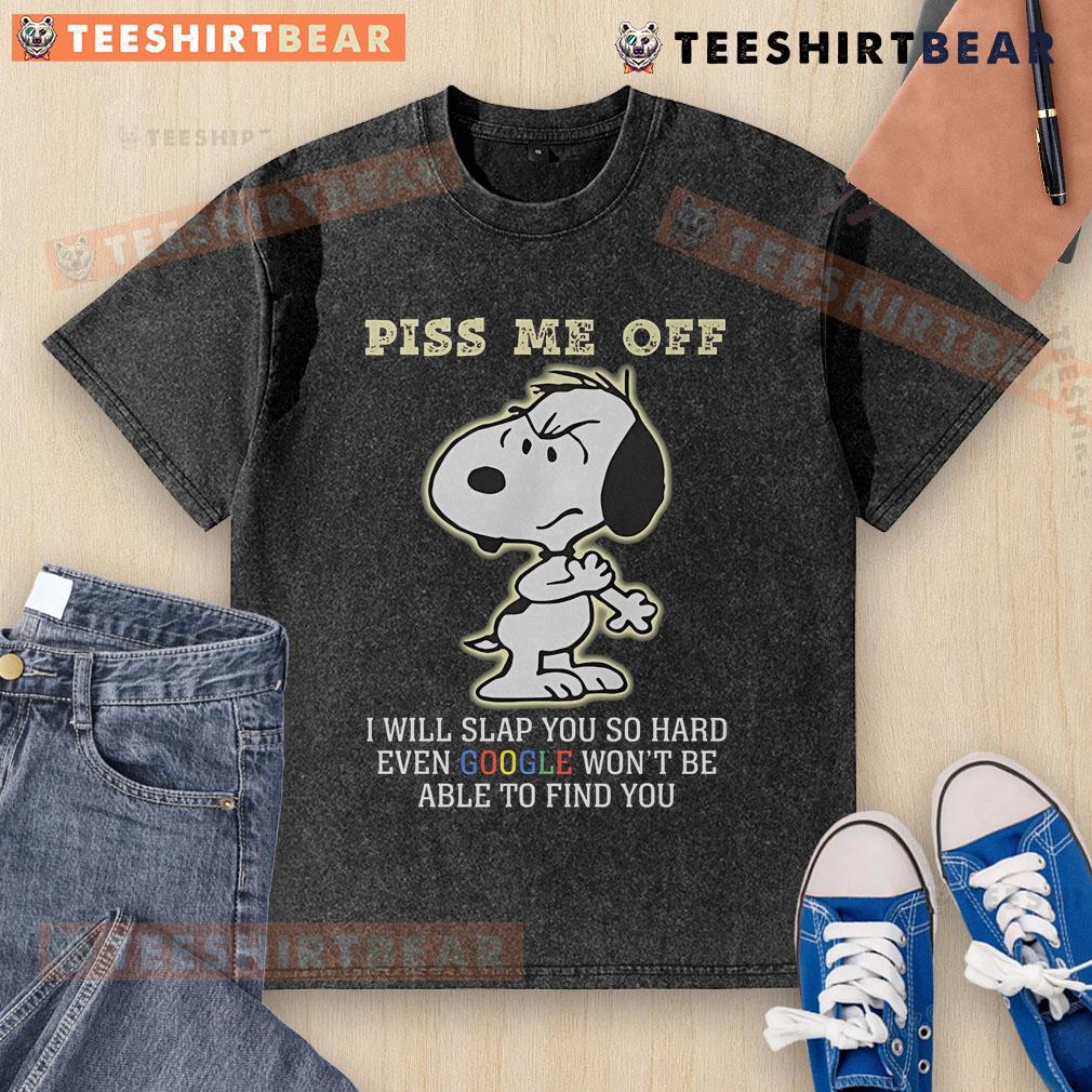 Funny Snoopy 'Piss Me Off' T-shirt design, featuring a playful cartoon graphic and bold text, perfect for casual wear.