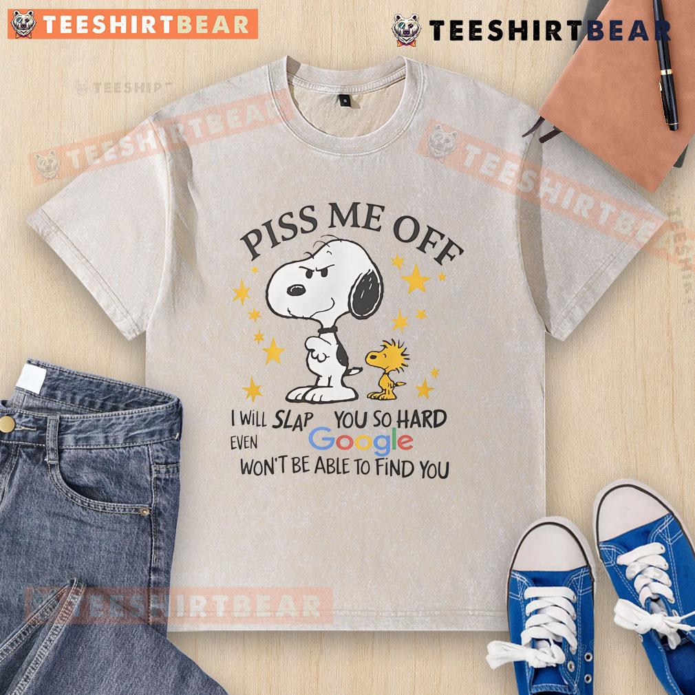 Funny Snoopy and Woodstock graphic on a washed t-shirt with the phrase 'Piss Me Off, I Will Slap You So Hard'.