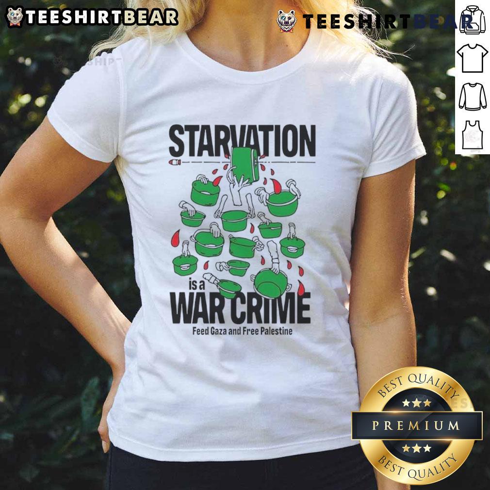 Political satire tee featuring 'Top Starvation is a War Crime: Feed Gaza and Free Palestine' message for women's fashion.
