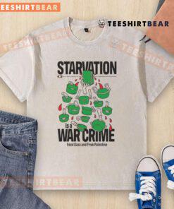 Top Starvation Is A War Crime t-shirt promoting Gaza aid and Free Palestine with bold political satire design.