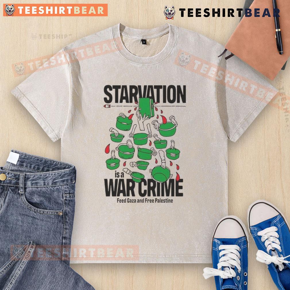 Top Starvation Is A War Crime t-shirt promoting Gaza aid and Free Palestine with bold political satire design.