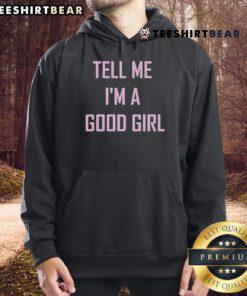 Cozy Top-Tell-Me-Im-A-Good-Girl-Hoodie in soft fabric, perfect for casual wear and expressing your playful style.