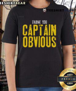 Top Thank You Captain Obvious Ladies Tee featuring a stylish design and comfortable fit, perfect for casual outings.