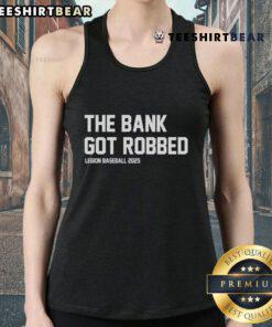Top-The-Bank-Got-Robbed Legion Baseball 2025 tank top featuring a bold design and vibrant colors for baseball fans.