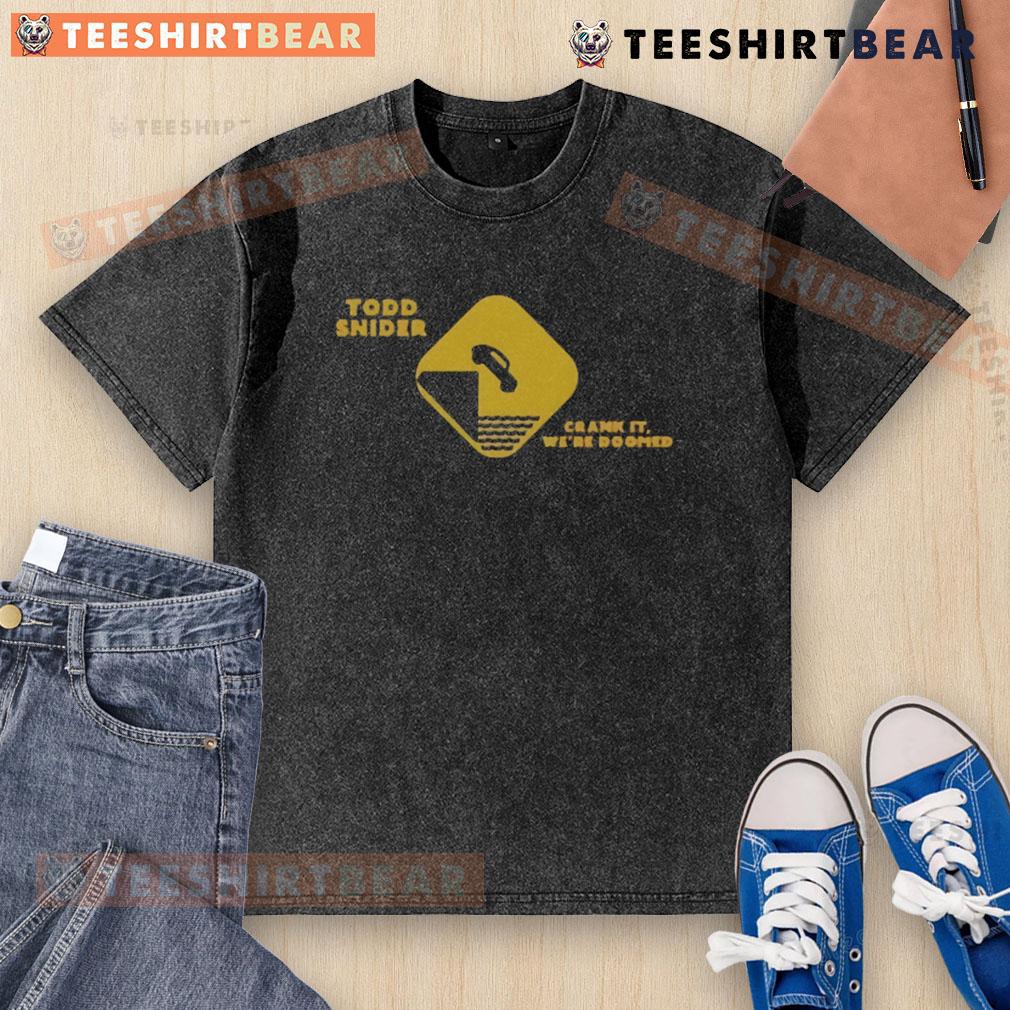 Top Todd Snider Crank It Were Doomed washed t-shirt featuring a vintage graphic design, perfect for music fans.