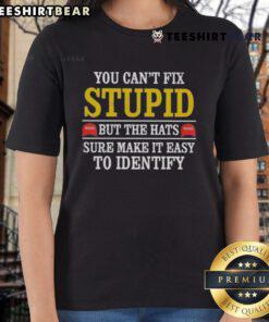 Funny 'You Can't Fix Stupid' MAGA ladies tee showcasing bold text and a vibrant design for political humor fans.