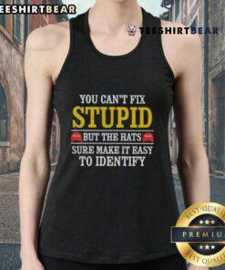 Funny tank top with 'You Can't Fix Stupid' slogan, perfect for MAGA supporters, highlighting humorous political apparel.