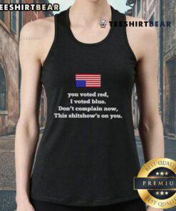 Top You Voted Red I Voted Blue tank top design showcasing political humor and voter accountability in bold graphics.