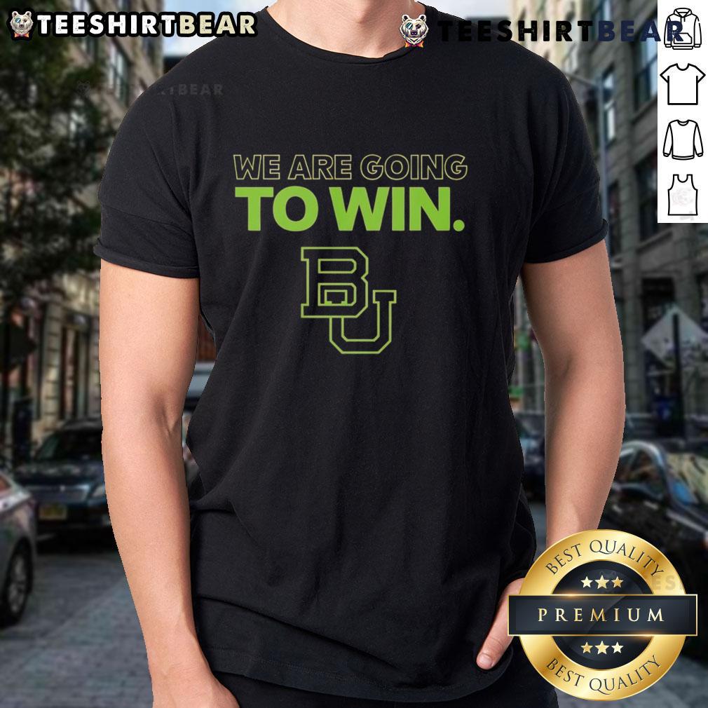 Awesome Baylor Football We Are Going To Win 2025 T-Shirt featuring bold team colors and spirited design for fans.