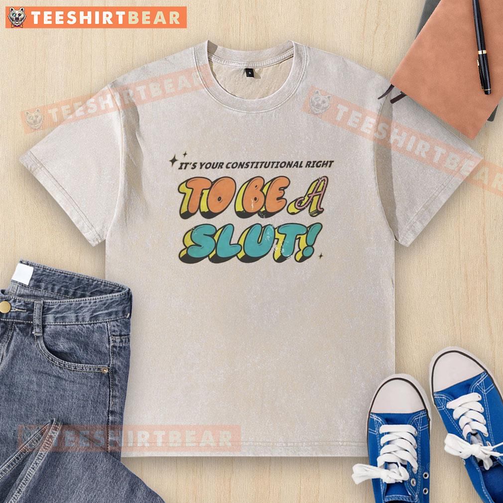Awesome 'It's Your Constitutional Right To Be A Slut' washed t-shirt, showcasing bold graphic design in vibrant colors.