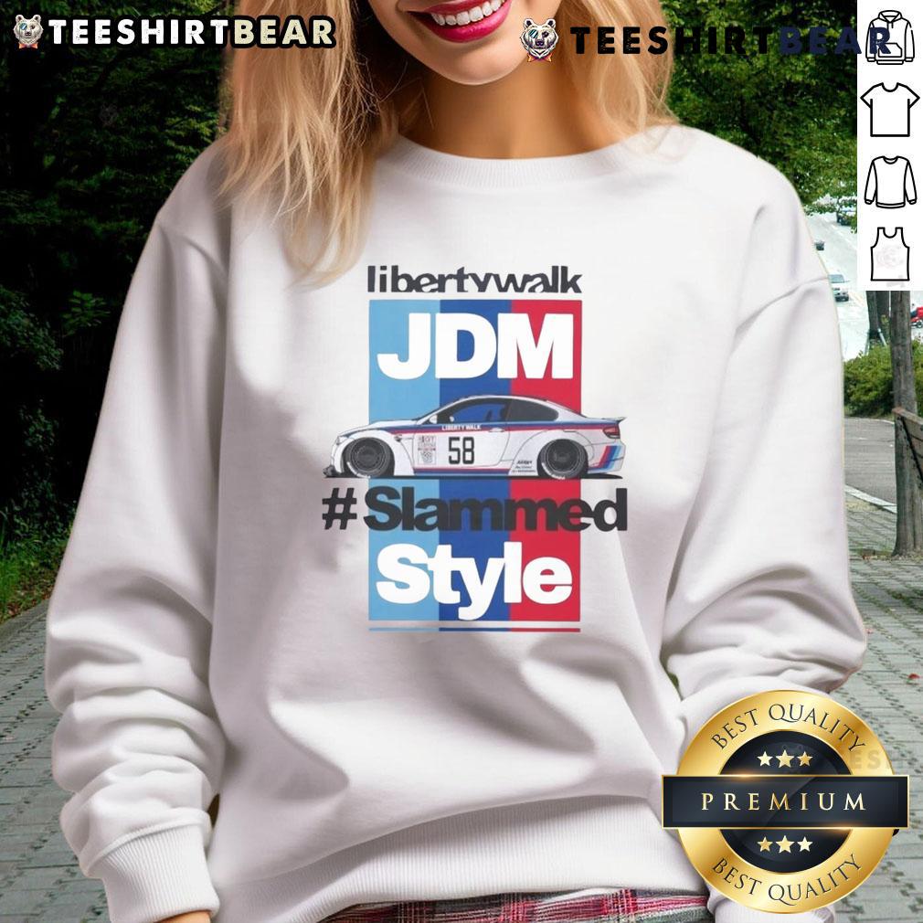 Alt Text: Awesome Liberty Walk JDM Slammed Style Sweatshirt featuring a bold design for car enthusiasts and streetwear lovers.