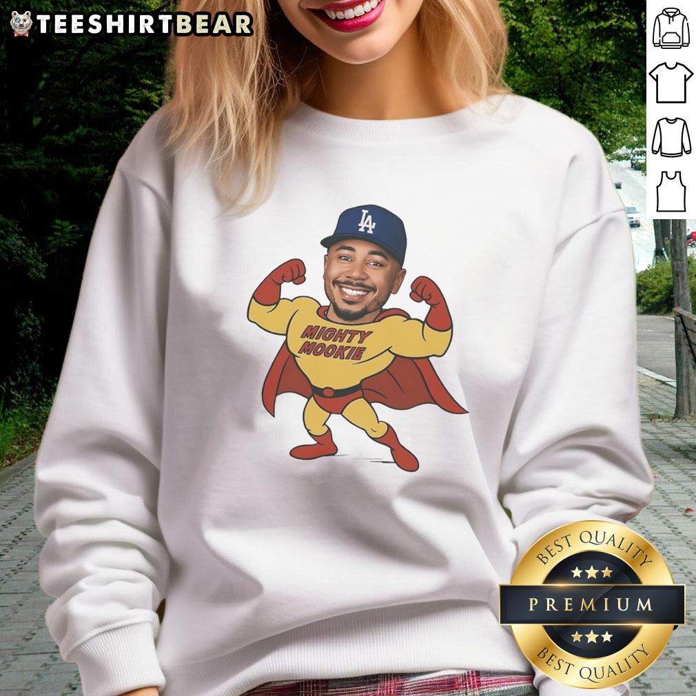 Awesome Mookie Betts Los Angeles Dodgers sweatshirt featuring Mighty Mookie design, perfect for Dodgers fans.