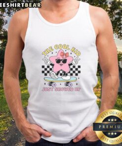 Awesome The Cool Kid Just Showed Up Girly Back To School Tank Top in vibrant colors, perfect for stylish girls' school outfits.