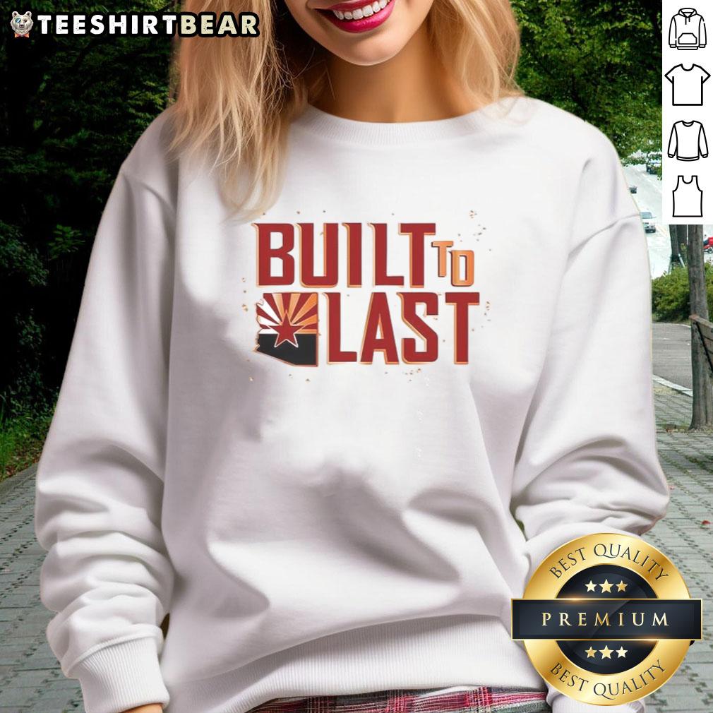 Funny Built To Last Arizona Football Sweatshirt featuring quirky design and vibrant colors for ultimate fan style.