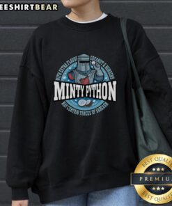 Funny Monty Python sweatshirt featuring a minty design, perfect for fans of classic comedy and unique apparel.