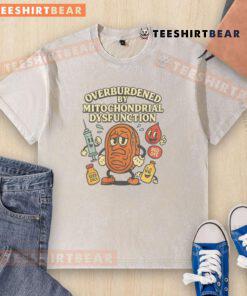 Humorous washed t-shirt design featuring 'Overburdened by Mitochondrial Dysfunction' text, perfect for science lovers.