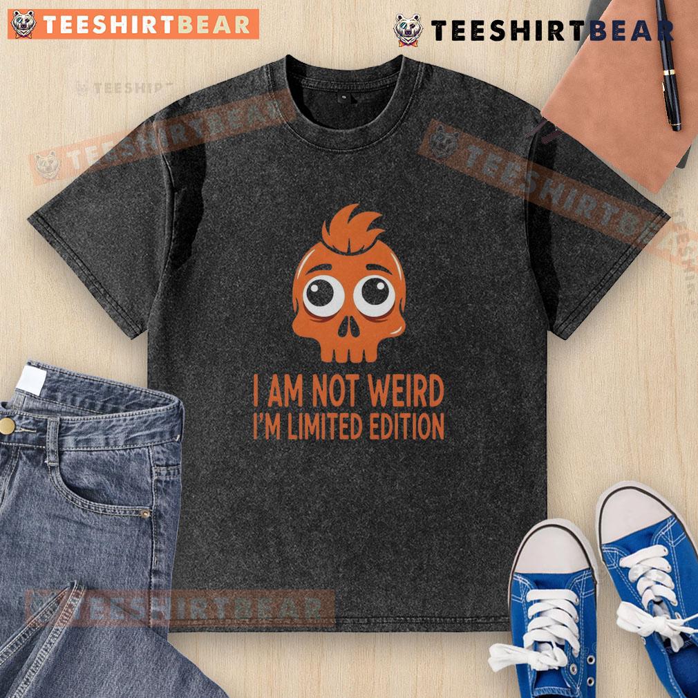 Alt Text: Funny skull graphic on a I Am Not Weird I'm Limited Edition washed t-shirt, perfect for unique style enthusiasts.