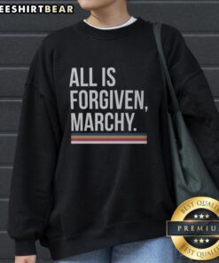 Good All Is Forgiven Marchy Sweatshirt featuring a stylish design, perfect for casual wear and expressing a positive message.