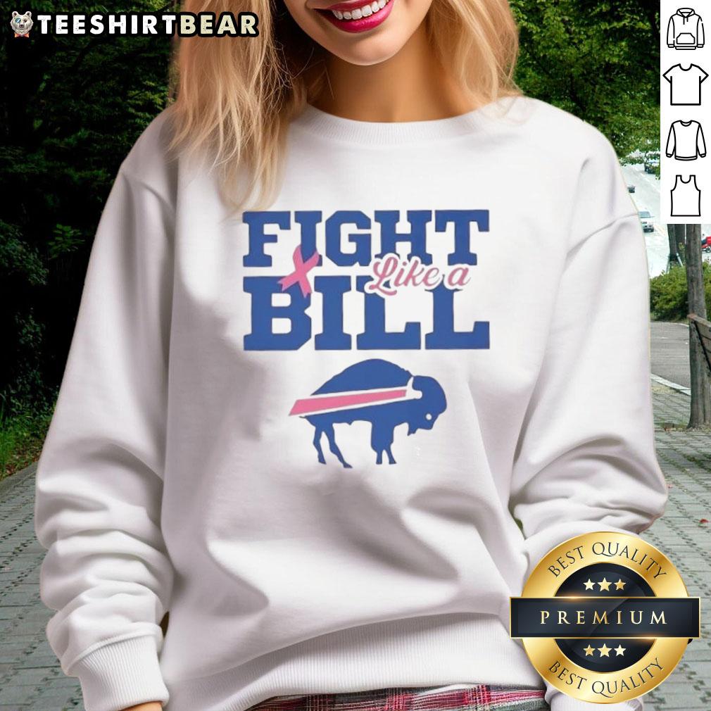 Good Breast Cancer Awareness Fight Like A Buffalo Bills Sweatshirt promoting support for breast cancer awareness.
