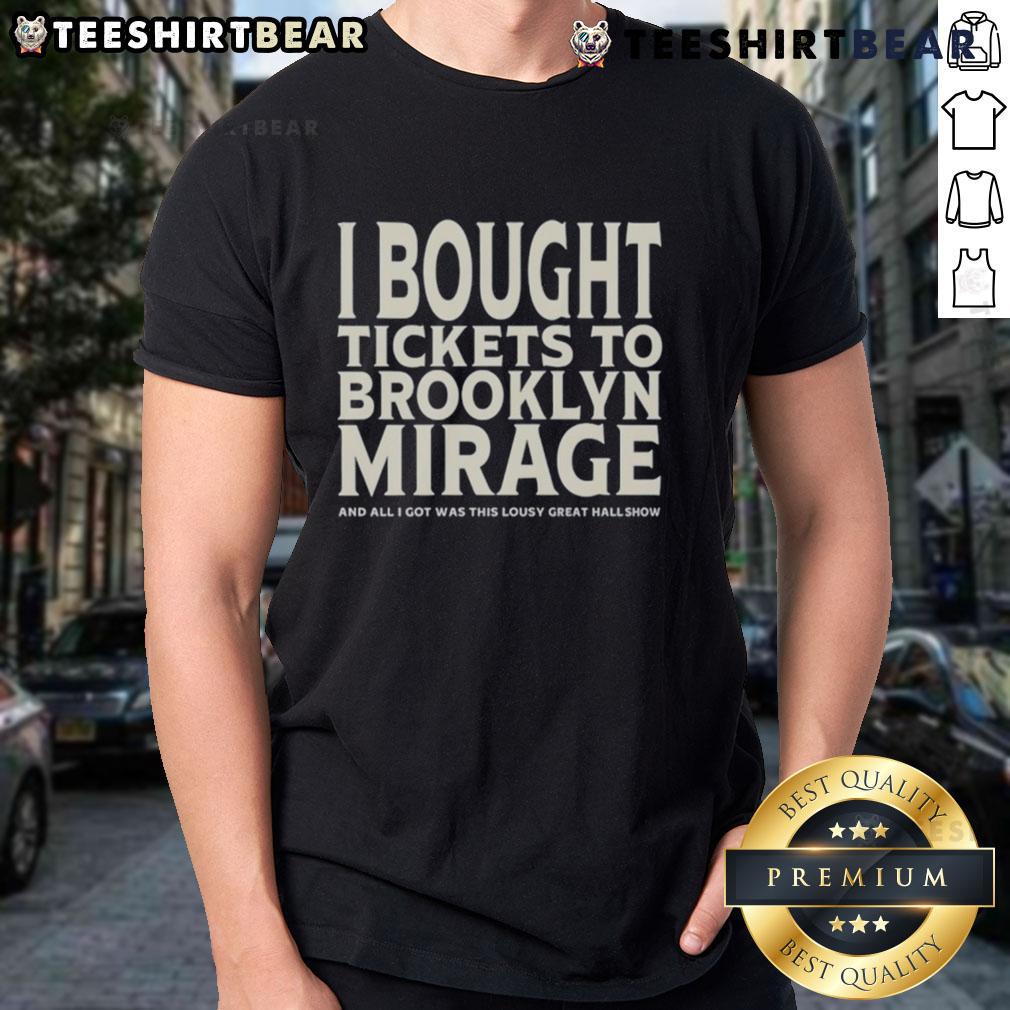 Alt Text: Brooklyn Mirage show T-shirt featuring 'Good I Bought Tickets' slogan, showcasing vibrant design and Great Hall logo.