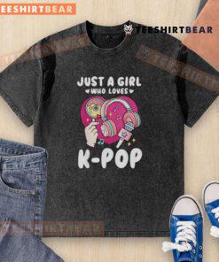 Good-Just-A-Girl-Who-Loves-K-Pop-Washed-T-Shirt