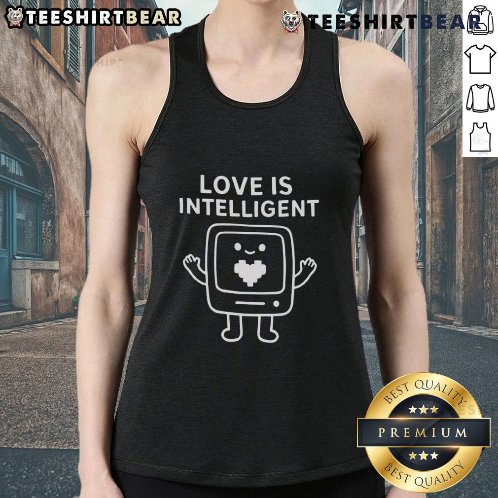 Good Love Is Intelligent Tank Top featuring a stylish design, perfect for expressing love and intelligence in fashion.