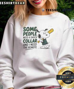 Good Snoopy Baseball Bat sweatshirt: Funny design for dog lovers who joke about using a remote for their pets.