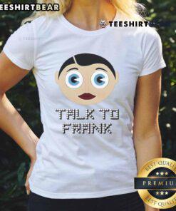 Good Talk to Frank Sidebottom ladies tee featuring vibrant design and comfortable fit, perfect for fans of quirky apparel.