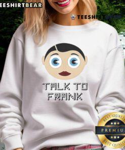 Good Talk to Frank Sidebottom sweatshirt featuring vibrant design and iconic character, perfect for fans of unique apparel.