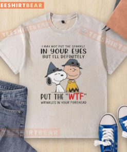 Official Snoopy and Charlie Brown 'I May Not Put Sparkle In Your Eyes' WTF Washed T-Shirt design for fans.