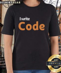 Original I Write Code Ladies Tee featuring a stylish design for women who code, perfect for tech enthusiasts.