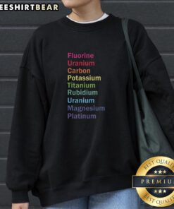 Cozy Top Fluorine Uranium Carbon Potassium sweatshirt featuring a stylish design, perfect for casual wear and science lovers.