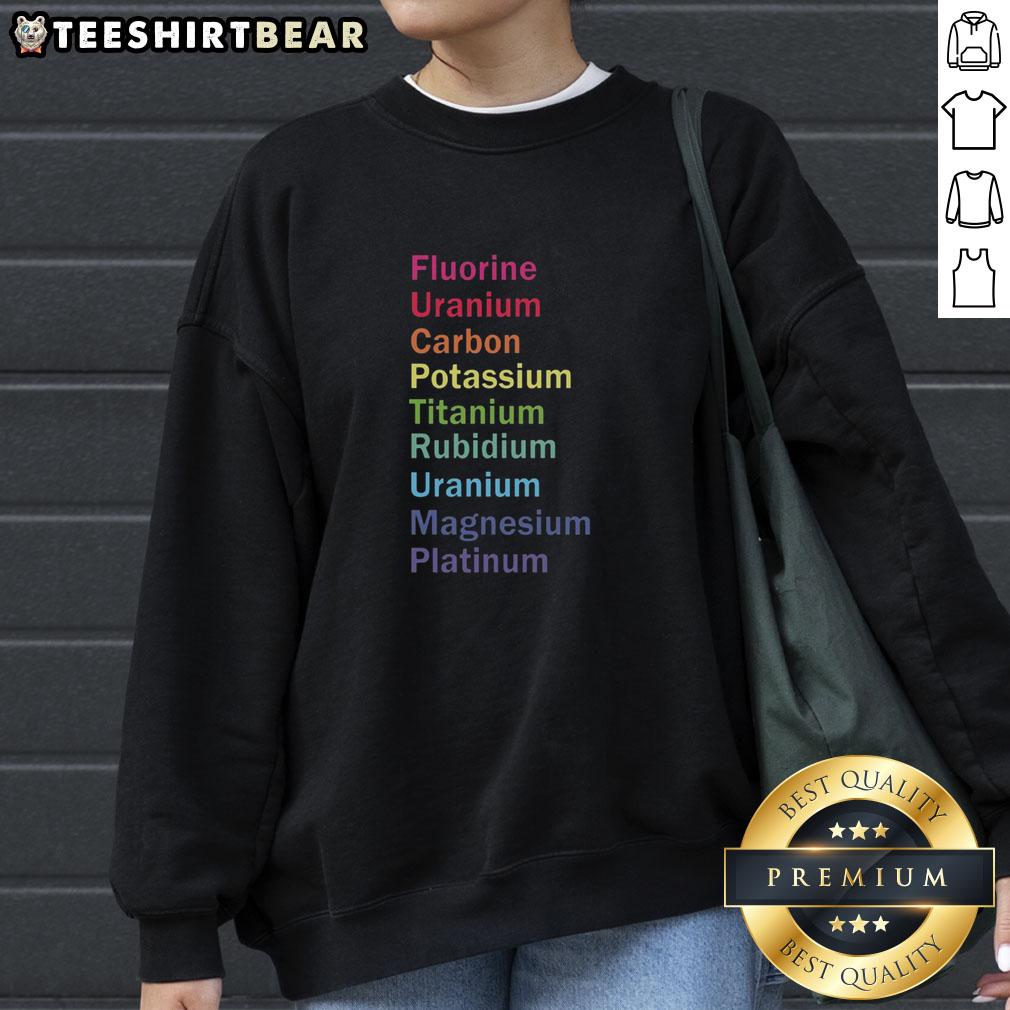 Cozy Top Fluorine Uranium Carbon Potassium sweatshirt featuring a stylish design, perfect for casual wear and science lovers.