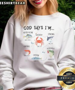 Alt Text: Top God Says I'm Bible Verse Christian Faith sweatshirt, perfect for fishing enthusiasts and believers alike.