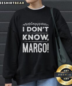 Top I Don't Know Margo Sweatshirt in cozy fabric, perfect for casual wear and stylish comfort.