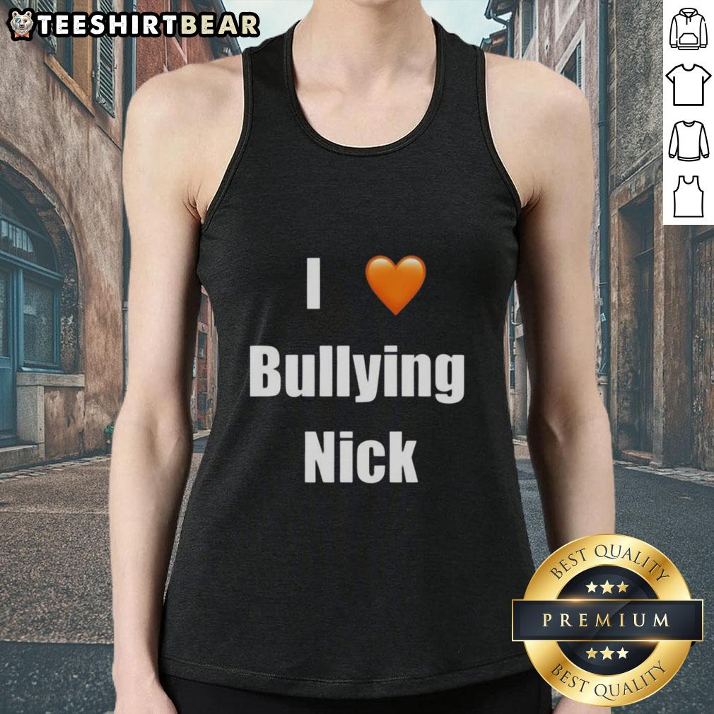 Top I Love Bullying Nick Tank Top in vibrant colors, perfect for casual wear and showcasing a bold, playful attitude.
