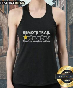 Top Remote Trail tank top with 'There's No Taco Place Out Here' design, perfect for outdoor adventures and hiking.