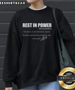 Top Rest In Power Charlie Kirk sweatshirt featuring a great quote tribute celebrating faith and Christian values.