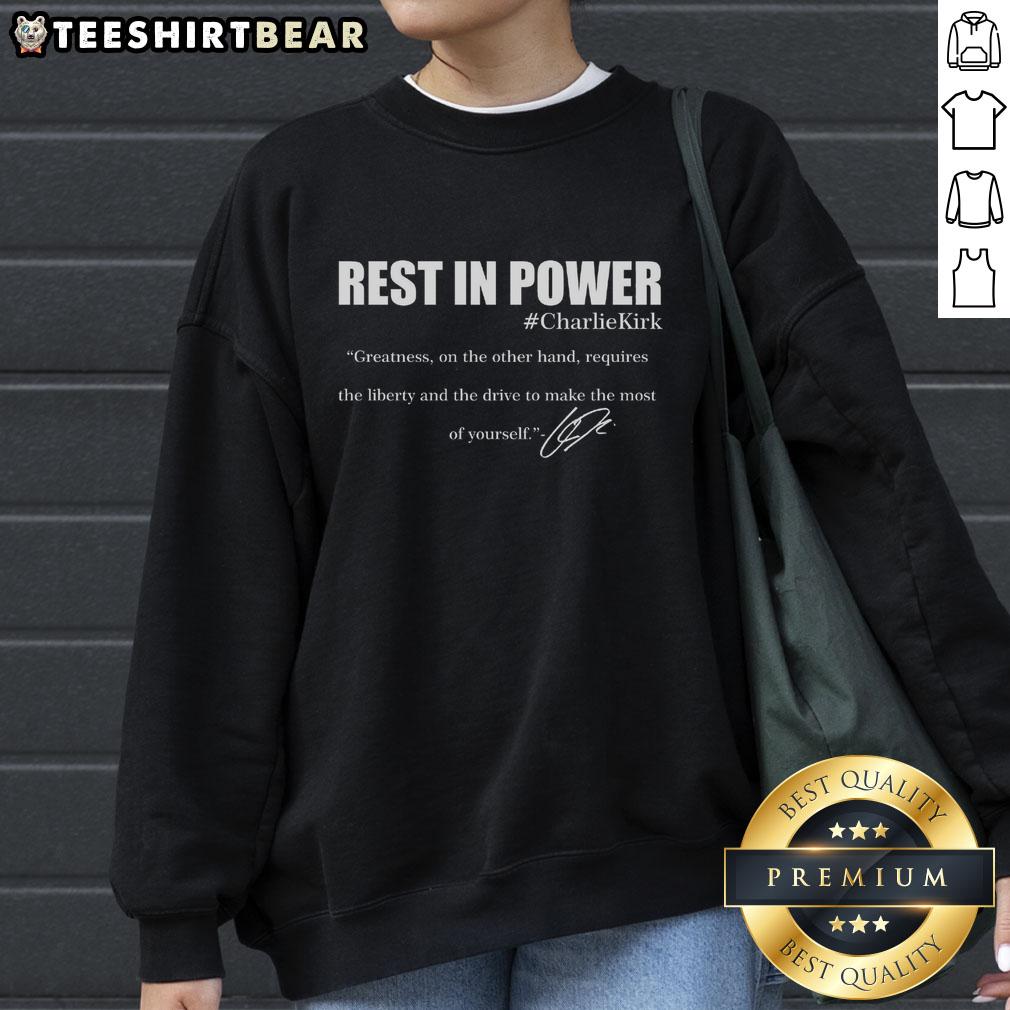 Top Rest In Power Charlie Kirk sweatshirt featuring a great quote tribute celebrating faith and Christian values.