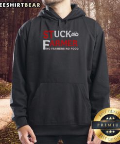 Top-Stuck Farmer wearing a 'No Farmers No Food' hoodie, promoting agricultural awareness and support for farmers.