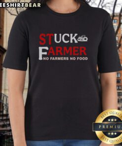 Top Stuck Farmer No Farmers No Food Ladies Tee showcasing a stylish design celebrating agricultural importance.