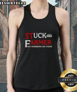 Top-Stuck farmer wearing 'No Farmers No Food' tank top, promoting agricultural awareness and support for local farmers.