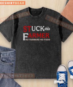 Top Stuck Farmer No Farmers No Food washed t-shirt featuring a bold slogan on a soft cotton fabric.