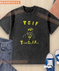 Top TGIF Thank God I Fck Washed T-Shirt in vibrant colors, perfect for casual outings and expressing weekend vibes.