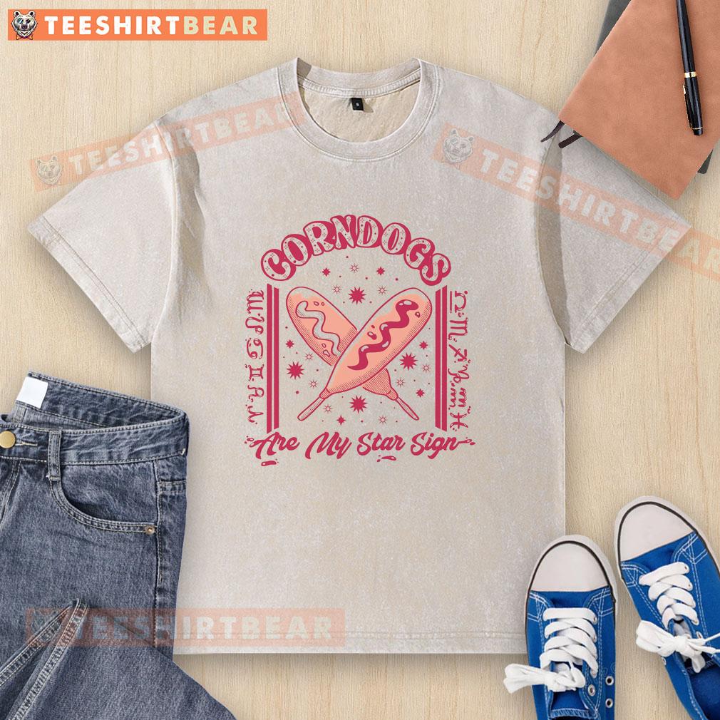 Awesome Corndogs Are My Star Sign Cordogs Zodiac washed t-shirt, featuring a fun corndog graphic and zodiac elements.