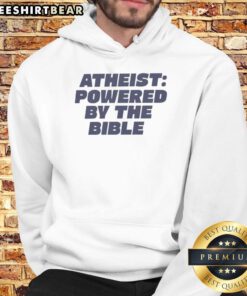 Good Atheist Powered by The Bible hoodie featuring bold text design, perfect for expressing unique beliefs and style.