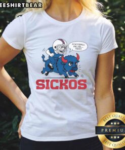 Good Buffalo Bills Football Sickos Ladies Tee featuring a stylish design perfect for female fans of the Bills.