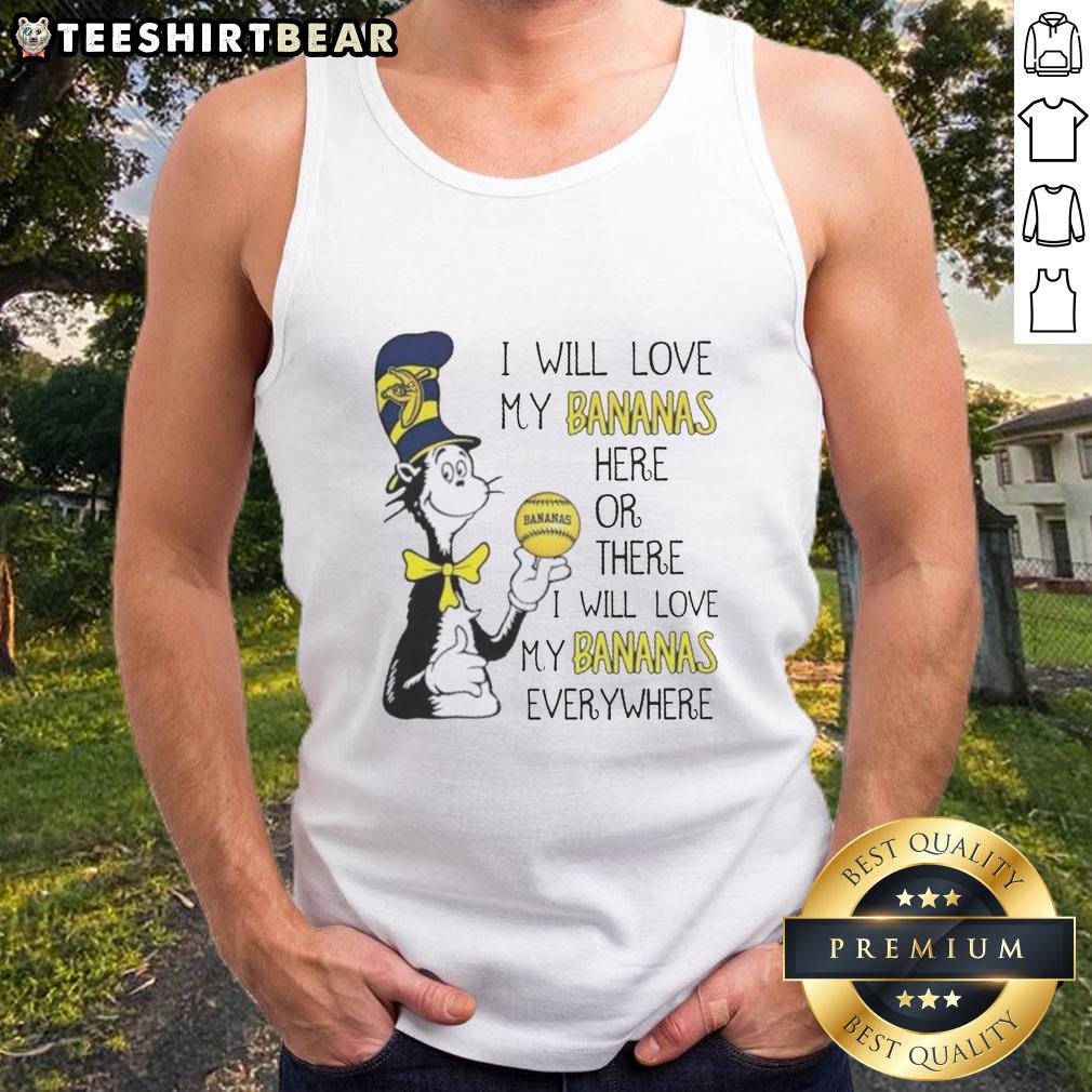 Good The Cat in The Hat tank top featuring 'I Will Love My Bananas Here or There' design, perfect for fun casual wear.