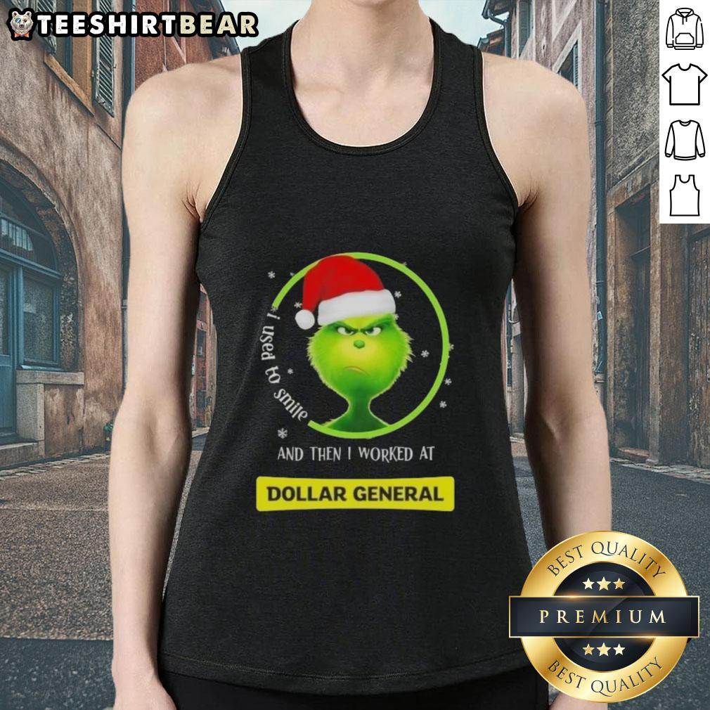 Nice Grinch Christmas tank top featuring 'I Used To Smile And Then I Worked At Dollar General' design for festive humor.
